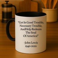 Get In Good Trouble Necessary Trouble Coffee Mug
