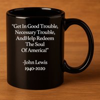 Get In Good Trouble Necessary Trouble 11oz C Handle Ceramic Mug