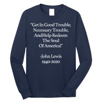 Get In Good Trouble Necessary Trouble Long Sleeve Shirt