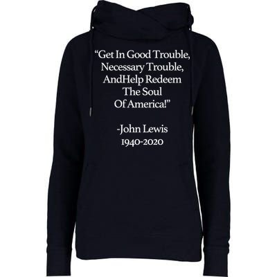 Get In Good Trouble Necessary Trouble Womens Funnel Neck Pullover Hood