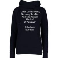Get In Good Trouble Necessary Trouble Womens Funnel Neck Pullover Hood