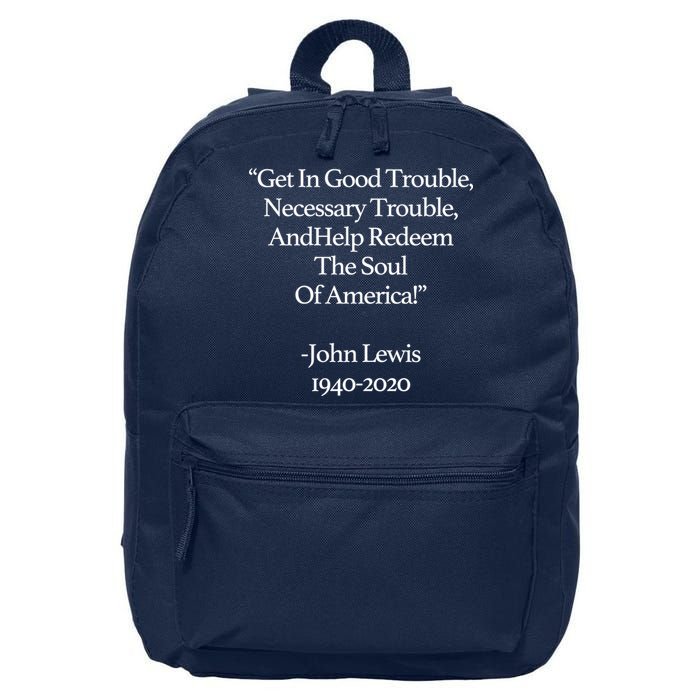 Get In Good Trouble Necessary Trouble 16 in Basic Backpack