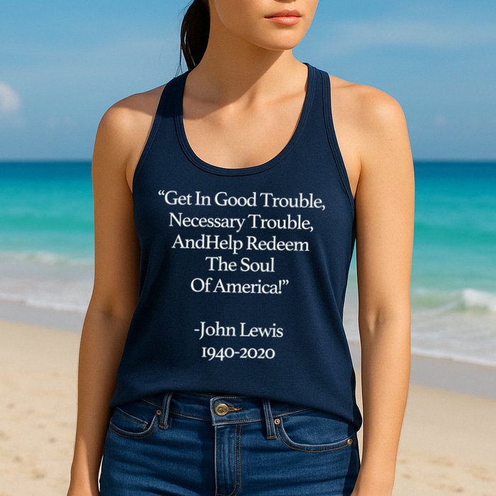 Get In Good Trouble Necessary Trouble Womens Tank Top
