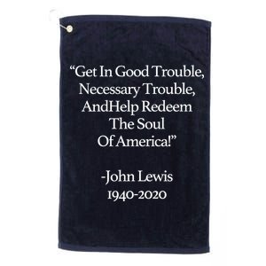 Get In Good Trouble Necessary Trouble Platinum Collection Golf Towel