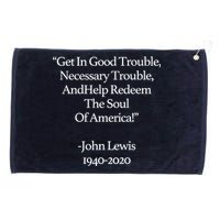 Get In Good Trouble Necessary Trouble Grommeted Golf Towel