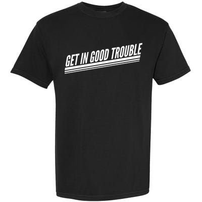 Get In Good Trouble Rep John Lewis Quote  Garment-Dyed Heavyweight T-Shirt