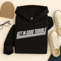 Get In Good Trouble Rep John Lewis Quote  Hoodie
