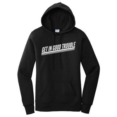 Get In Good Trouble Rep John Lewis Quote  Women's Pullover Hoodie