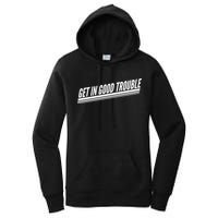 Get In Good Trouble Rep John Lewis Quote  Women's Pullover Hoodie