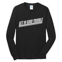 Get In Good Trouble Rep John Lewis Quote  Tall Long Sleeve T-Shirt