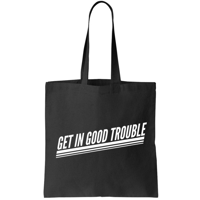 Get In Good Trouble Rep John Lewis Quote  Bag