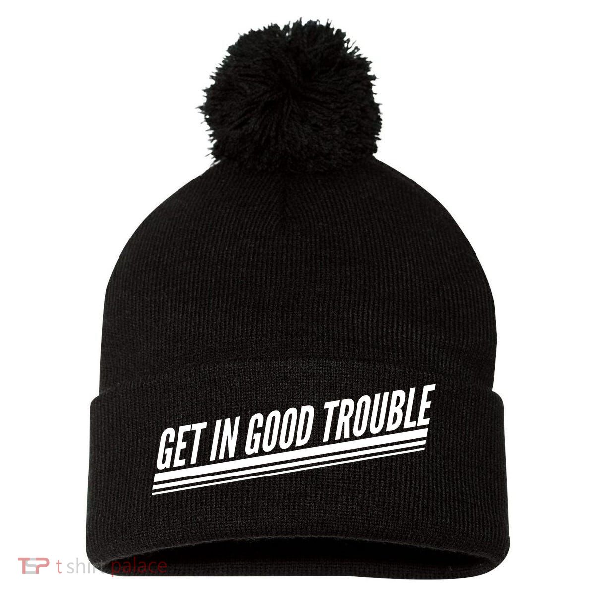 Get In Good Trouble Rep John Lewis Quote  Pom Pom 12in Knit Beanie