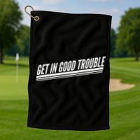 Get In Good Trouble Rep John Lewis Quote  Golf Towel