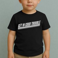 Get In Good Trouble Rep John Lewis Quote  Toddler T-Shirt
