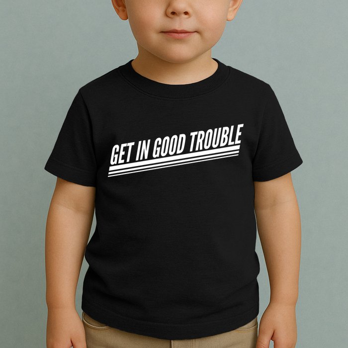 Get In Good Trouble Rep John Lewis Quote  Toddler T-Shirt
