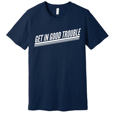 Get In Good Trouble Rep John Lewis Quote  Premium T-Shirt