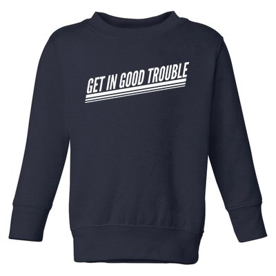 Get In Good Trouble Rep John Lewis Quote  Toddler Sweatshirt