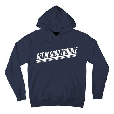 Get In Good Trouble Rep John Lewis Quote  Tall Hoodie