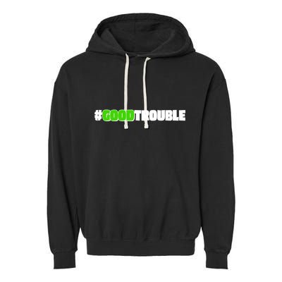 Get In #GoodTrouble John Lewis Tribute Garment-Dyed Fleece Hoodie