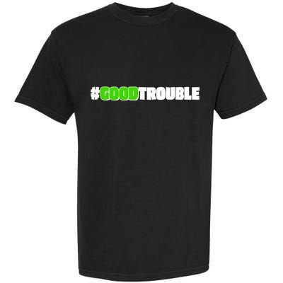 Get In #GoodTrouble John Lewis Tribute Garment-Dyed Heavyweight T-Shirt