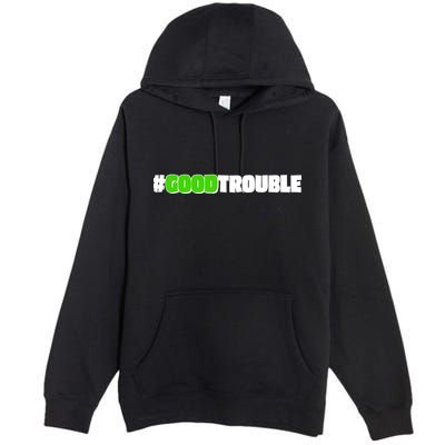 Get In #GoodTrouble John Lewis Tribute Premium Pullover Hoodie