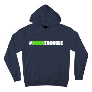 Get In #GoodTrouble John Lewis Tribute Hoodie