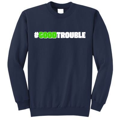 Get In #GoodTrouble John Lewis Tribute Sweatshirt