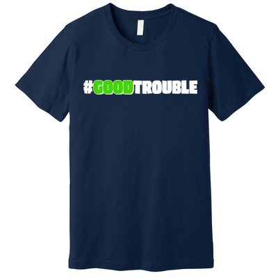 Get In #GoodTrouble John Lewis Tribute Premium T-Shirt