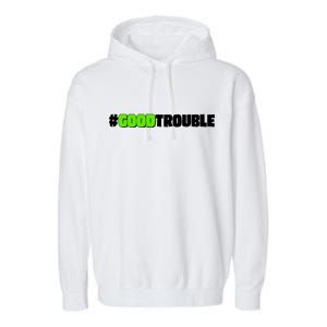 Get In #GoodTrouble John Lewis Tribute Garment-Dyed Fleece Hoodie