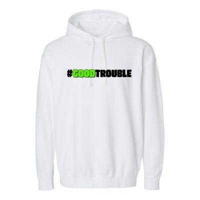 Get In #GoodTrouble John Lewis Tribute Garment-Dyed Fleece Hoodie