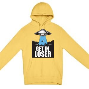 Get In Loser Alien UFO Premium Pullover Hoodie