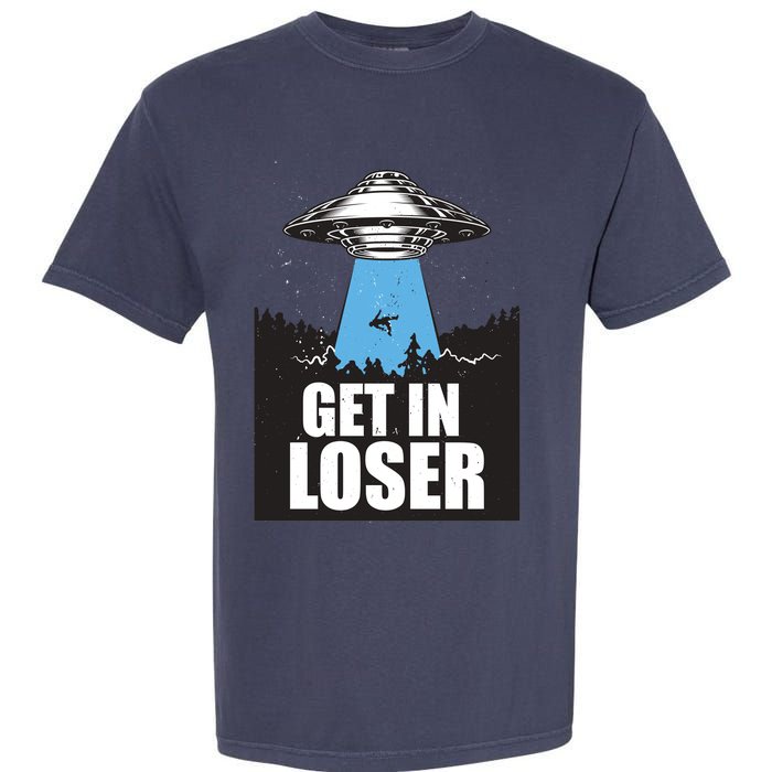 Get In Loser Alien UFO Garment-Dyed Heavyweight T-Shirt