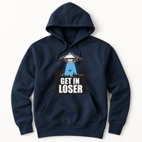 Get In Loser Alien UFO Hoodie