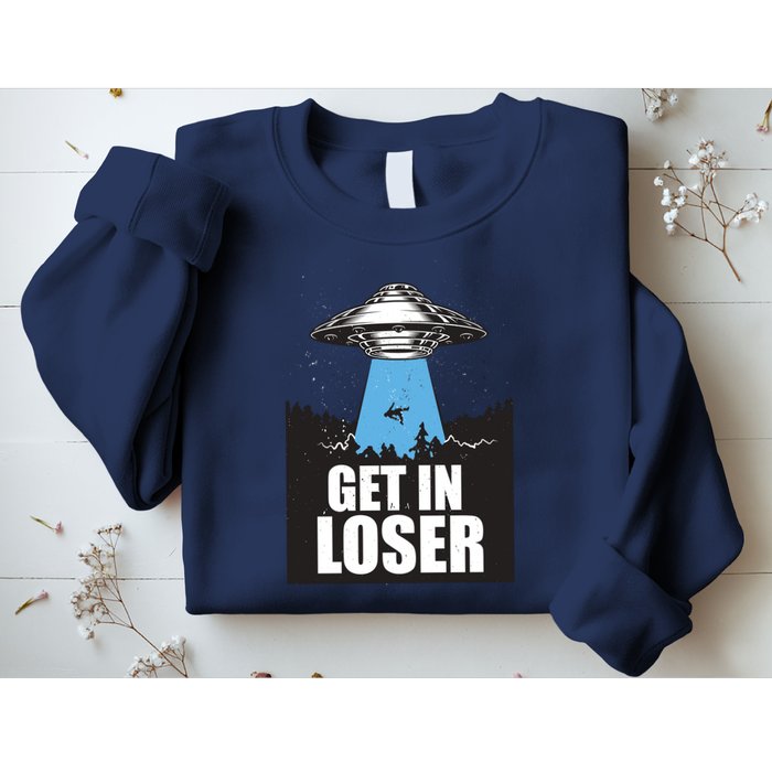 Get In Loser Alien UFO Sweatshirt