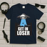 Get In Loser Alien UFO T-Shirt
