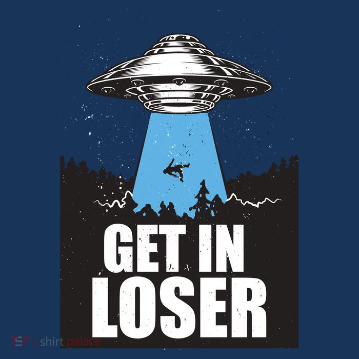 Get In Loser Alien UFO Button