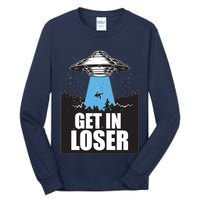 Get In Loser Alien UFO Tall Long Sleeve T-Shirt