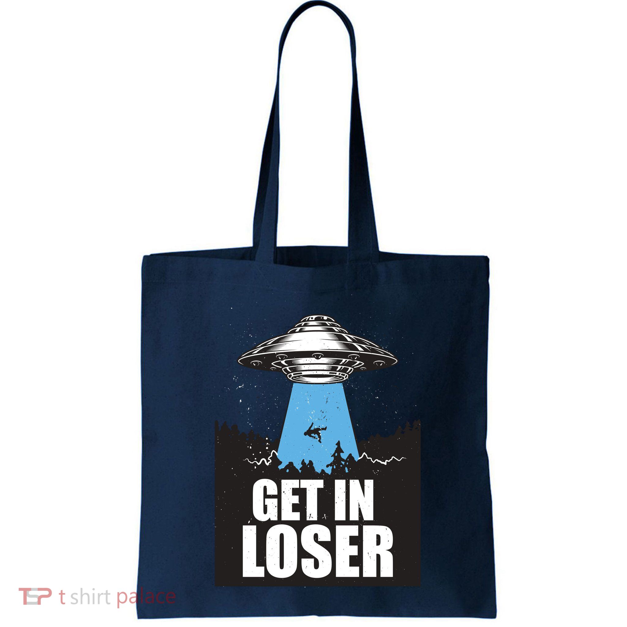 Get In Loser Alien UFO Bag