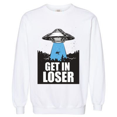 Get In Loser Alien UFO Garment-Dyed Sweatshirt