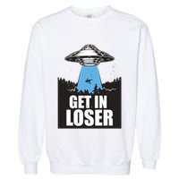 Get In Loser Alien UFO Garment-Dyed Sweatshirt