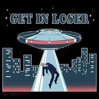 Get In Loser Anti Joe Biden UFO Abduction Flexfit Unipanel Trucker Cap