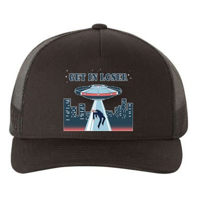 Get In Loser Anti Joe Biden UFO Abduction Yupoong Adult 5-Panel Trucker Hat