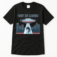 Get In Loser Anti Joe Biden UFO Abduction Tall T-Shirt