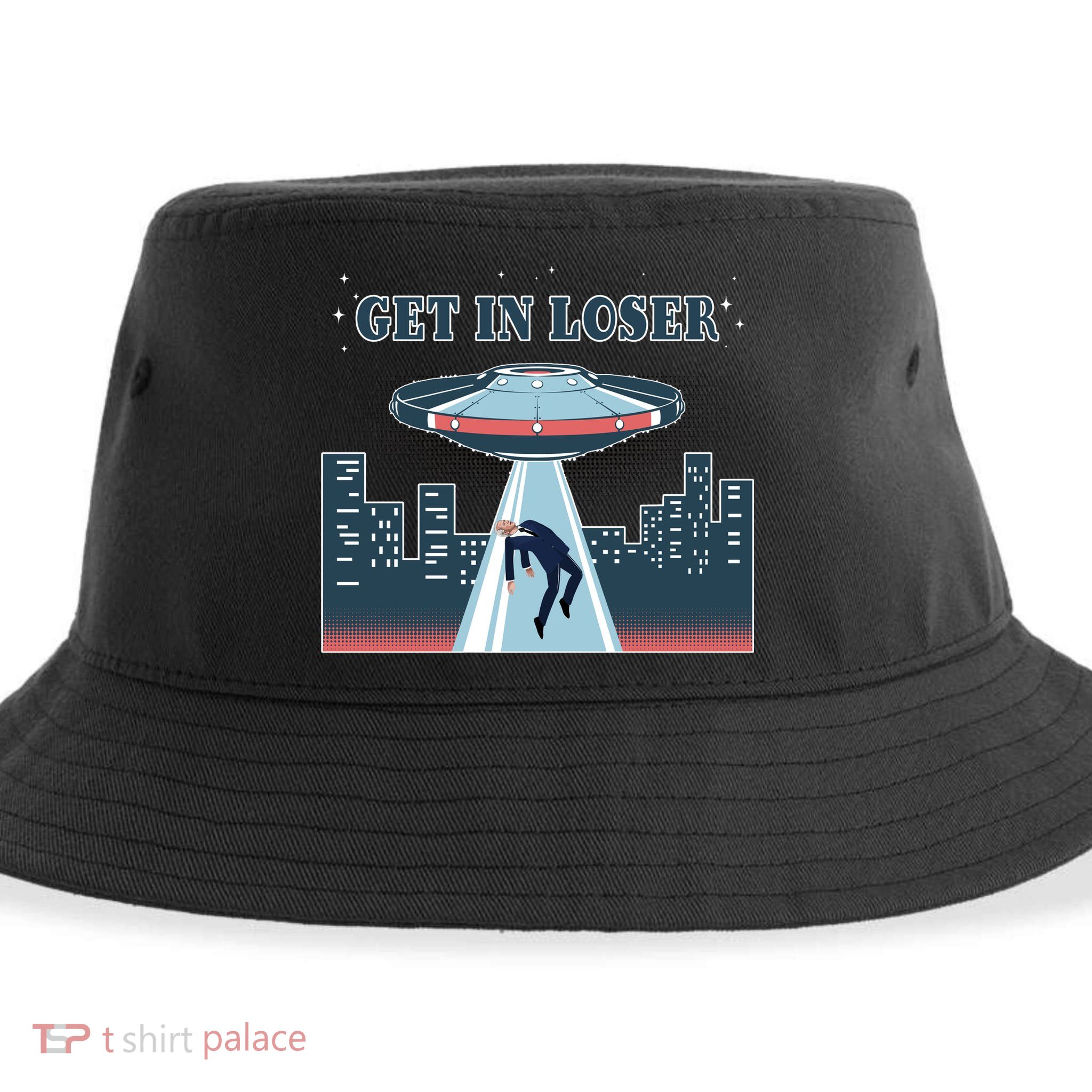 Get In Loser Anti Joe Biden UFO Abduction Sustainable Bucket Hat