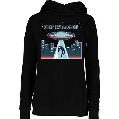 Get In Loser Anti Joe Biden UFO Abduction Womens Funnel Neck Pullover Hood