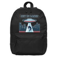 Get In Loser Anti Joe Biden UFO Abduction 16 in Basic Backpack