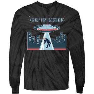 Get In Loser Anti Joe Biden UFO Abduction Tie-Dye Long Sleeve Shirt