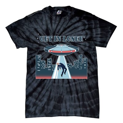 Get In Loser Anti Joe Biden UFO Abduction Tie-Dye T-Shirt