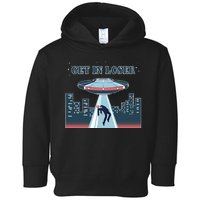 Get In Loser Anti Joe Biden UFO Abduction Toddler Hoodie