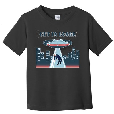 Get In Loser Anti Joe Biden UFO Abduction Toddler T-Shirt